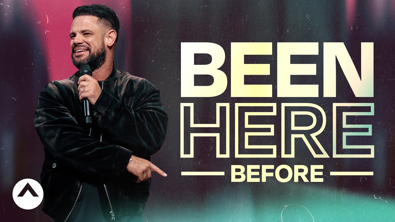 Been Here Before | Pastor Steven Furtick | Elevation Church