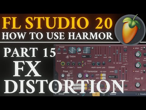 Harmor Tutorial PART 15 FX Distortion | FL Studio