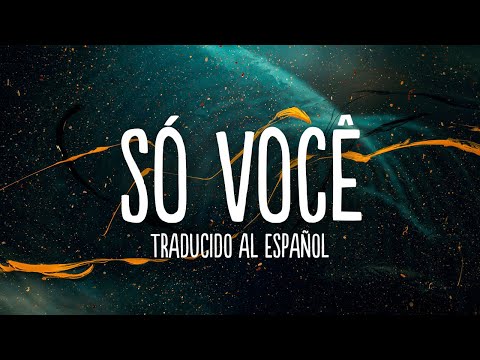 Léo Santana, Rogerinho, Kevinho - Só Você (Letra/Lyrics Español)