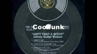 Johnny Guitar Watson - I Need It (Funk 1976)
