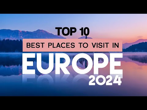 10 Best Places To Visit In Europe  2023 - 2024  ( Part - 1 )