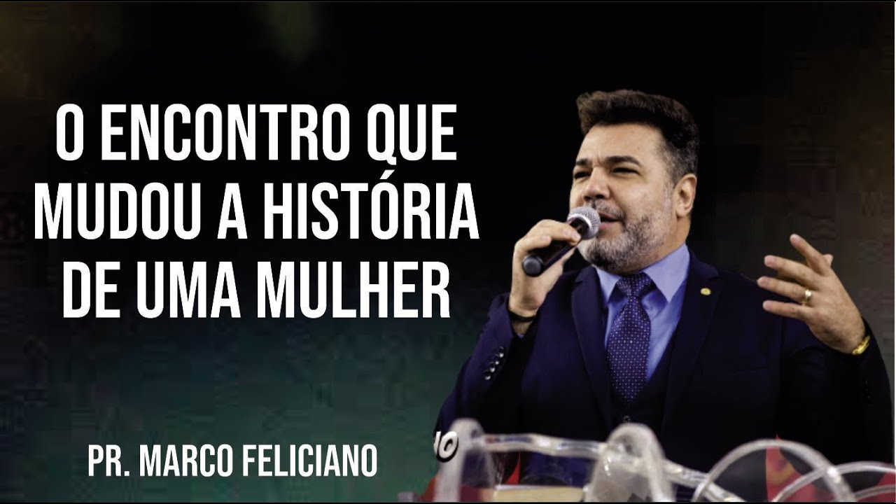 JESUS E A MULHER SAMARITANA - PR. MARCO FELICIANO