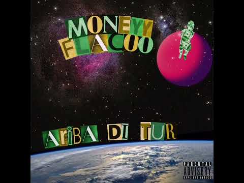 MoneyyFlacoo - Ariba Di Tur (Official Audio)