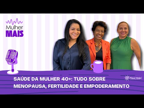 SAÚDE DA MULHER 40+: Tudo sobre menopausa, fertilidade e empoderamento| Dra. Danielle Borba