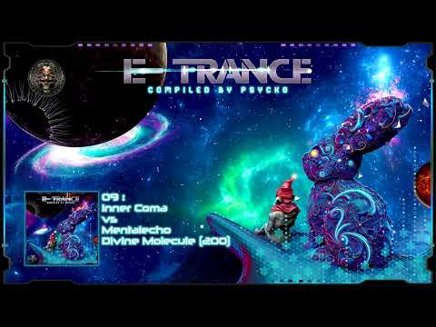 Inner Coma vs. Mentalecho - Divine Molecule (200) VA E-Trance [Psytrance / Darkpsy / Hitech]