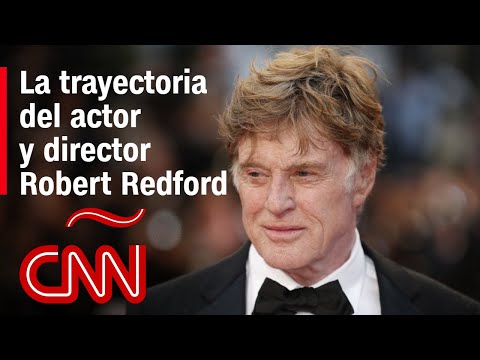 Así fue la carrera de Robert Redford: sus películas como actor, director y más