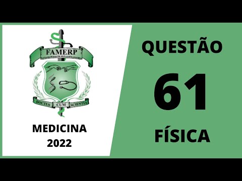 MEDICINA FAMERP 2022 - QUESTÃO 61 - FÍSICA