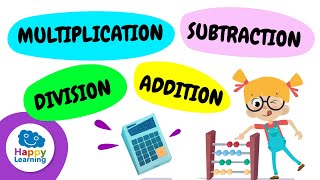 ADDITION, SUBTRACTION, MULTIPLICATION, AND DIVISION | MATH FOR KIDS | Happy Learning ➕➖✖️➗