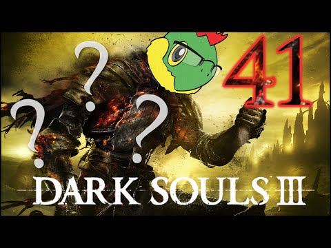 Stuff of Nightmares - Dark Souls 3 Blind Run - Pt. 41