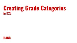 Creating Grade Categories in D2L