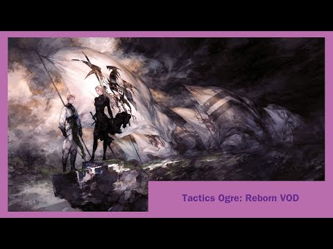Palace of the Dead Grind is Long | Tactics Ogre Reborn Part 24