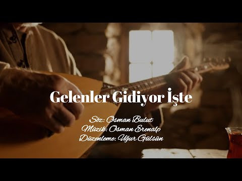 Gelenler Gidiyor İşte - (Türkü Düzenlemesi)