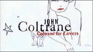 John Coltrane:  Coltrane for Lovers