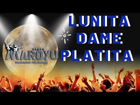 Maroyu ''Lunita dame Platita'' ©♪♫