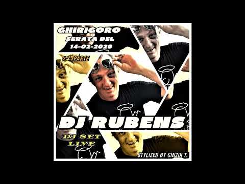 DJ RUBENS@2^ PARTE - DJ SET "LIVE" del 14 FEB2020 c/o GHIRIGORO (Video by Cinzia T.)