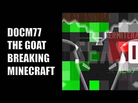 Docm77 da GOAT breaking Minecraft... occasionally his partner Ren too :P Hermitcraft 8