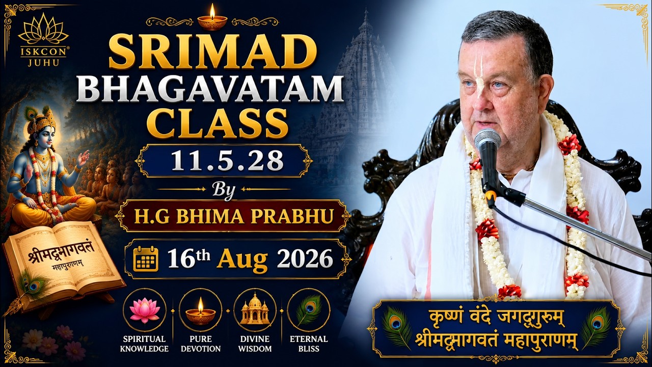 Srimad Bhagavatam Class 11.5.28 | By H.G Bhima Prabhu | 16th Aug 2026