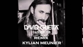 dangerous ( kylian meunier remix ) - David Guetta