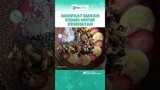 Nutrisi Buah Kismis untuk Kesehatan Tubuh, Meningkatkan Imunitas & Menurunkan Berat Badan