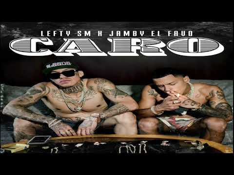 Caro - Lefty Sm Ft. Jamby El Favo 2021