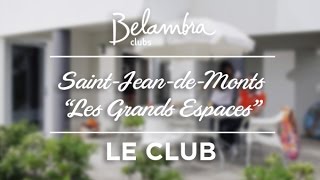 preview picture of video 'Saint Jean de Monts Vendée Les Grands Espaces - Location, vacances été mer | Belambra Clubs'