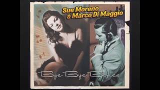 Sue Moreno ~ Bye Bye Blues