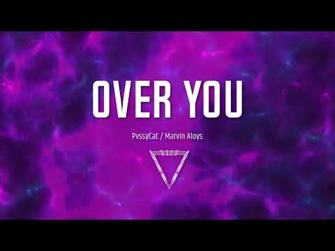 PvssyCat / Marvin Aloys - Over You