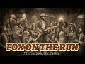 FOX ON THE RUN Gets A Heavy Southern Rock Makeover And It S ABSOLUTELY BRUTAL