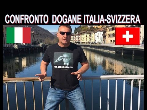 DOGANE  ITALIA - SVIZZERA !!! (100 metri 2 mondi)