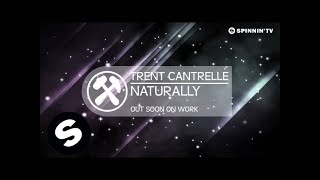 Trent Cantrelle - Naturally (Available August 6)