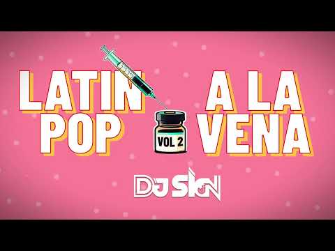LATIN POP A LA VENA 2.0 - DJ SIGN (Bacanos, Wataka , Victor Muñoz , Danni Ubeda, Calle Ciega)