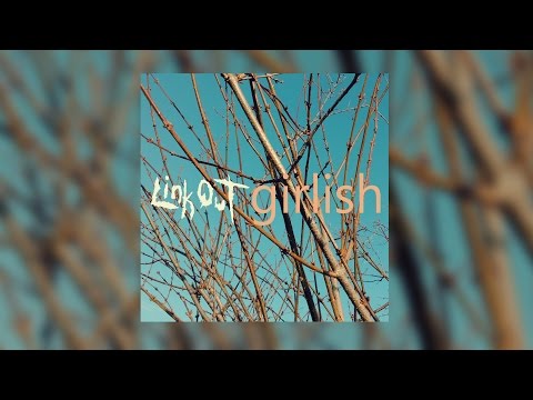 Link OuT - Girlish (Audio)