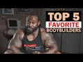 WILLIAM BONAC I TOP 5 FAVORITE BODYBUILDERS