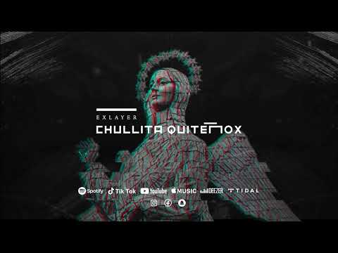 Chulla Quiteño (House Mix) - EXLAYER