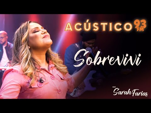 Sarah Farias - Sobrevivi - Acústico 93 - AO VIVO - 2020