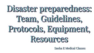 Disaster preparedness: Team, guidelines, protocols, equipment,resources !! Hindi !!