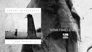 ASKING ALEXANDRIA - Sometimes It Ends (Upscaled)