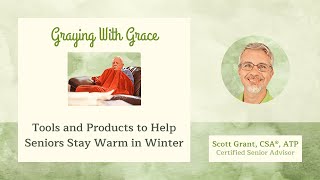Tools and Products to Help Seniors Stay Warm in Winter