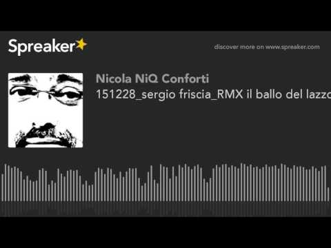 151228_sergio friscia_RMX il ballo del lazzo (creato con Spreaker)