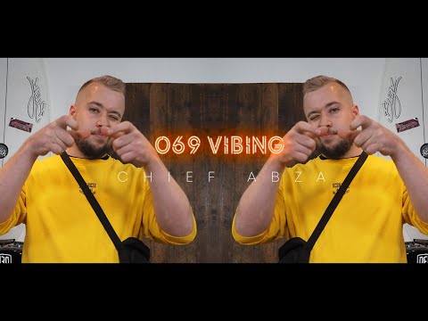CHIEF ABZA I 069 Vibing - Session 015