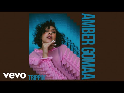 Amber Gomaa - Trippin'