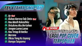 Download lagu Eby & Zahra Sima - AY - BIKAN KARENA TAK CINTA - KAU MASIH KEKASIHKU || LAGU POP VIRAL TRENDING 2026 mp3