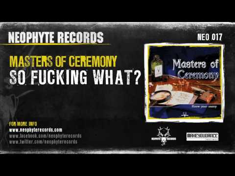 Masters of Ceremony - So Fucking What? (NEO017) (2002)