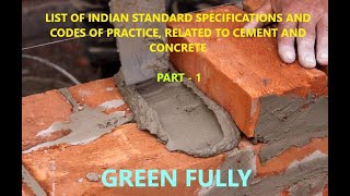 LIST OF INDIAN STANDARDS SPECIFICATIONS & CODES OF PRACTICE, RELATED TO CEMENT & CONCRETE