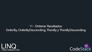 11 - Ordenar con OrderBy, OrderByDescending, ThenBy, ThenByDescending [LINQ C# .NetCore 5]
