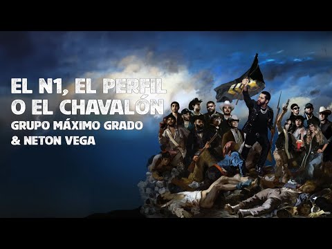 Grupo Máximo Grado x Neton Vega - El N1 El Perfil o El Chavalon (Lyric Video)