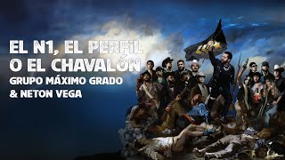 Grupo Máximo Grado x Neton Vega - El N1 El Perfil o El Chavalon (Lyric Video)