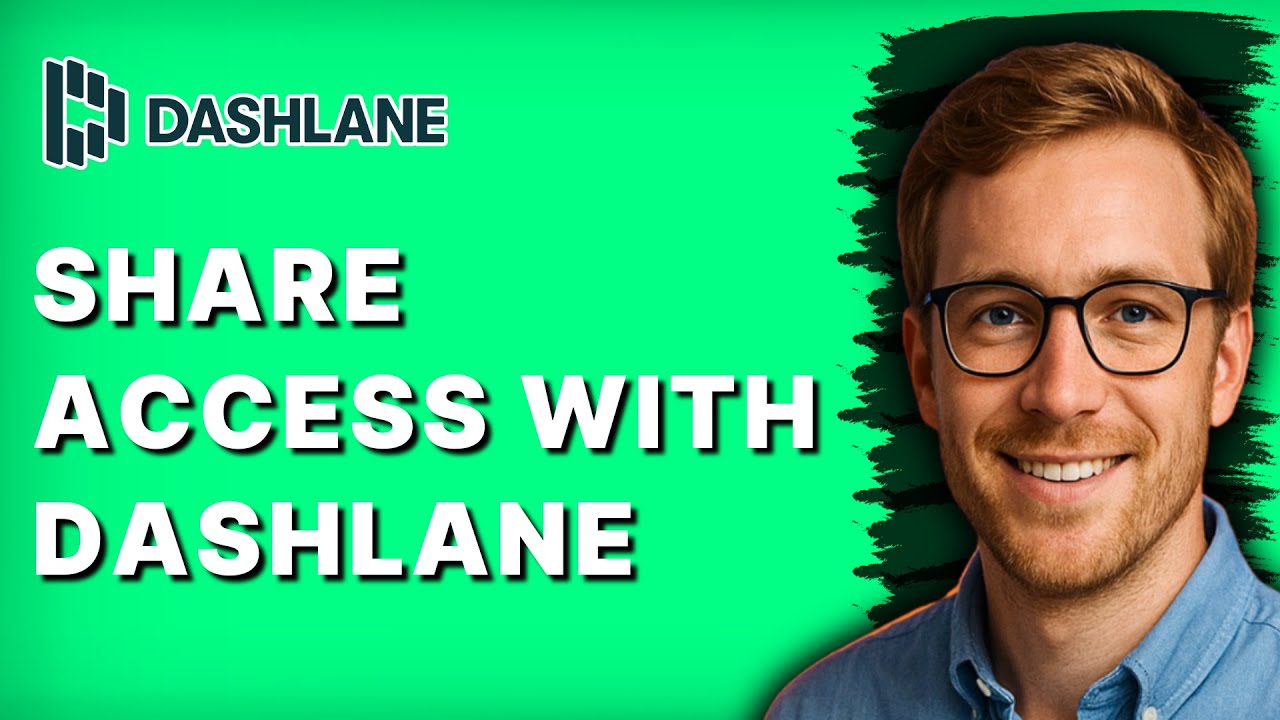 How to Share Access with Dashlane [2026 Full Guide]