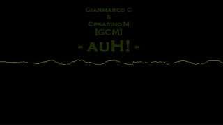 Marco_Loco & Cesarino M - auH! [GCM]