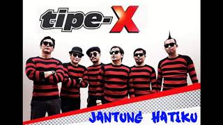 Download lagu TIPE-X - Jantung Hatiku.mp3 mp3